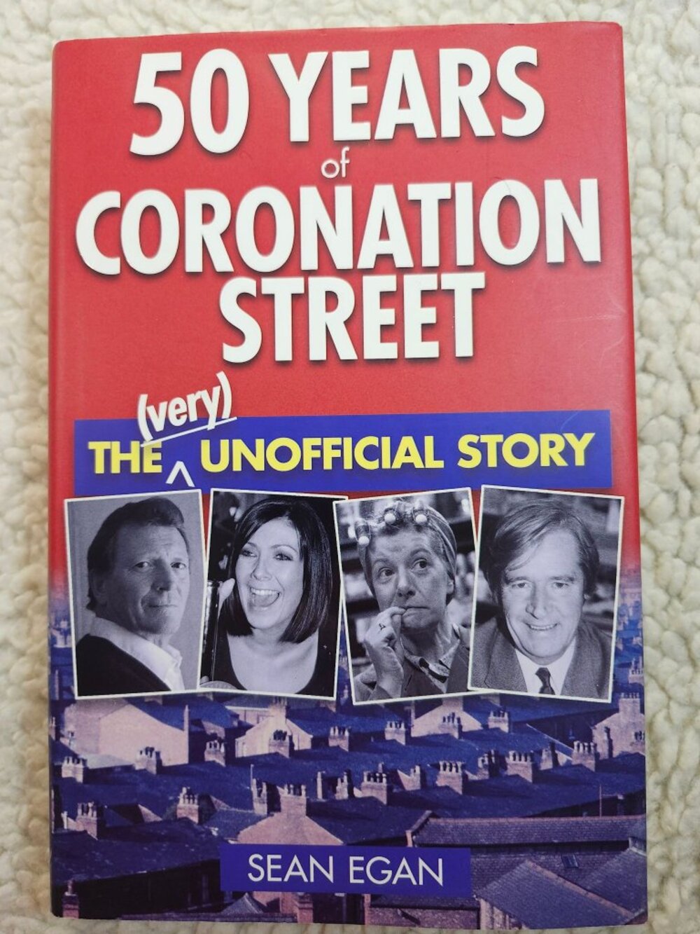 Sean Egan 50 Years of Coronation Street Hardcover 2010 JR Books TV Unofficial